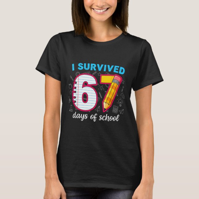Camiseta I Survived 67 Days Of School Funny 67 Teachers Stu (Anverso)