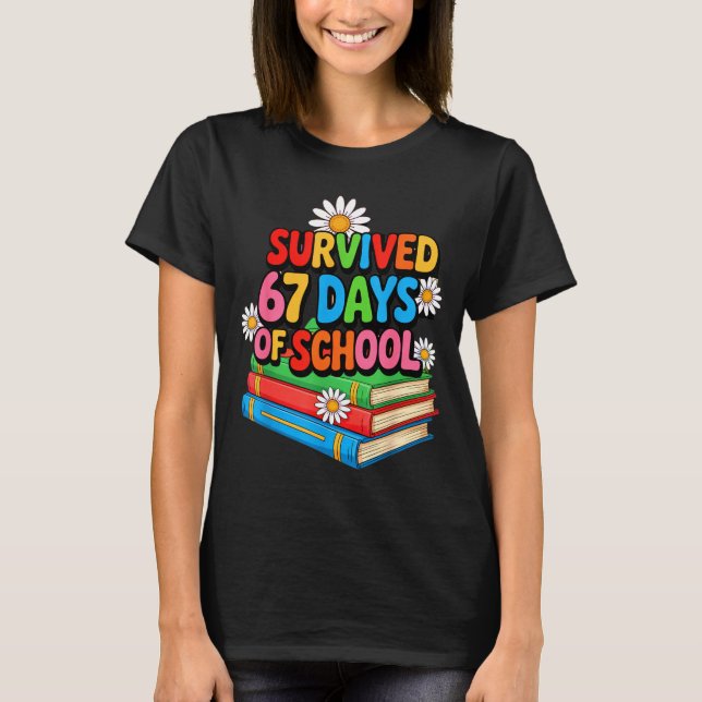 Camiseta I Survived 67 Days Of School Funny 67 Teachers Stu (Anverso)