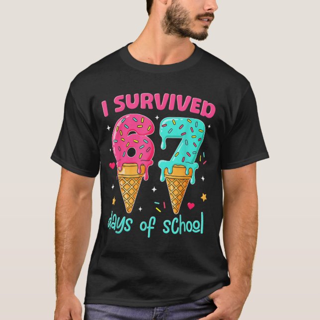 Camiseta I Survived 67 Days Of School Funny 67 Teachers Stu (Anverso)