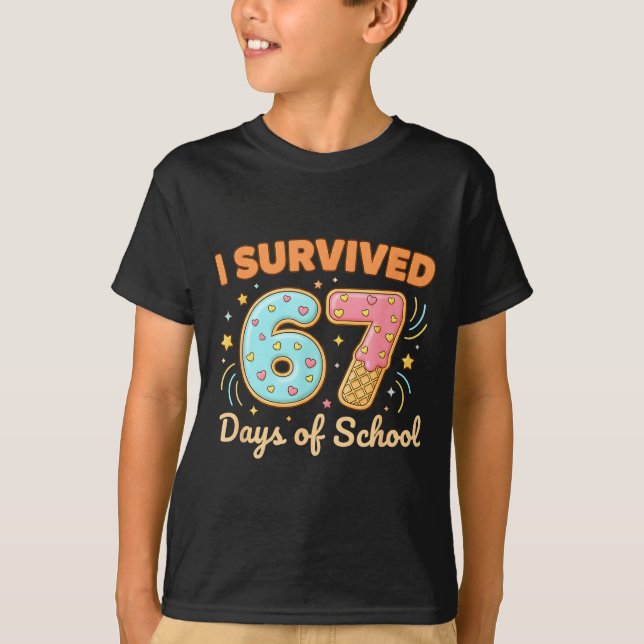 Camiseta I Survived 67 Days Of School Funny 67 Teachers Stu (Anverso)