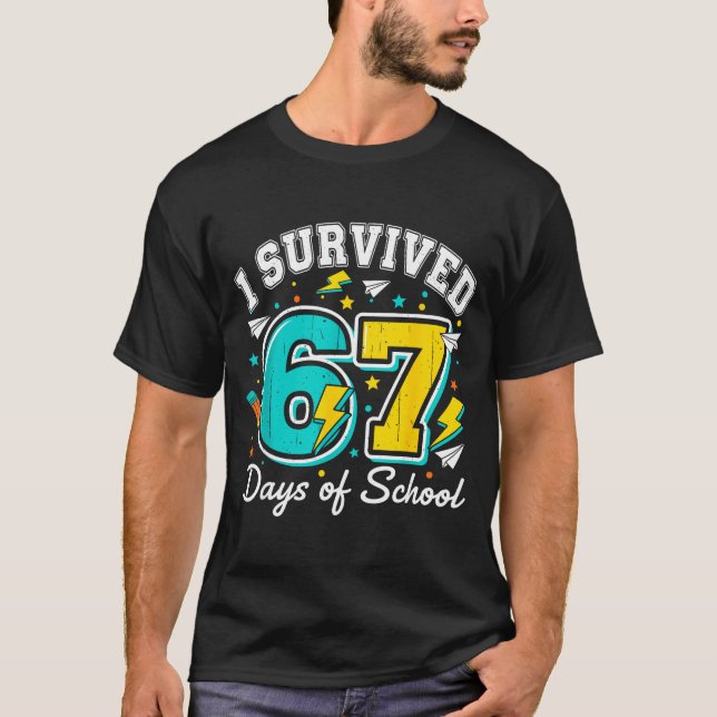 Camiseta I Survived 67 Days Of School Funny 67 Teachers Stu (Anverso)
