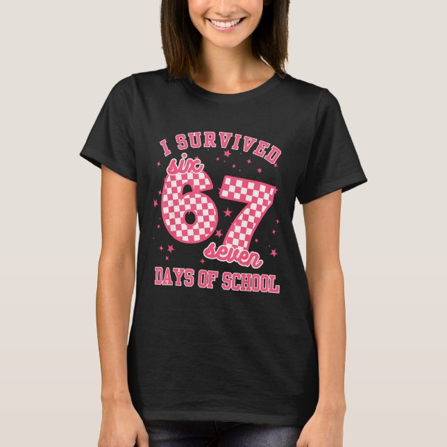Camiseta I Survived 67 Days Of School Funny 67 Teachers Stu (Anverso)