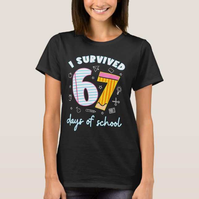 Camiseta I Survived 67 Days Of School Funny 67 Teachers Stu (Anverso)