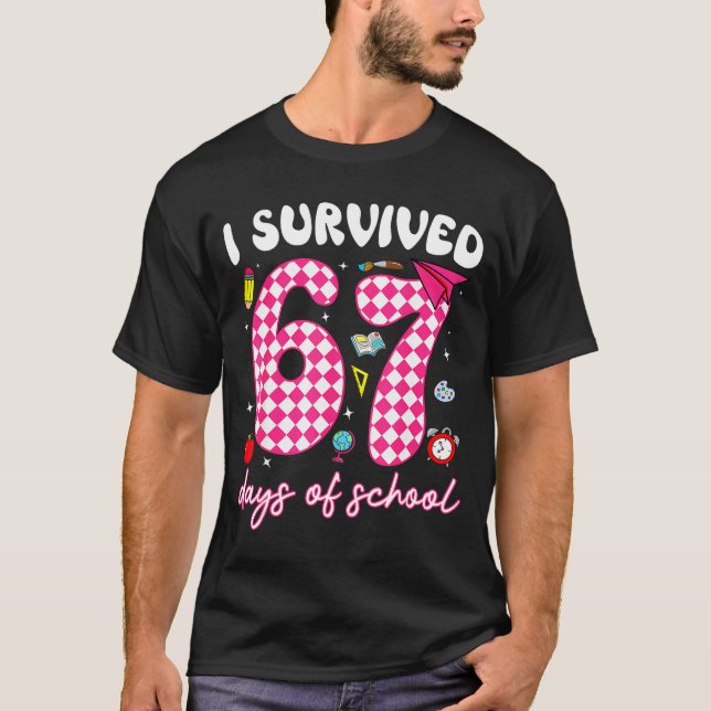 Camiseta I Survived 67 Days Of School Funny 67 Teachers Stu (Anverso)