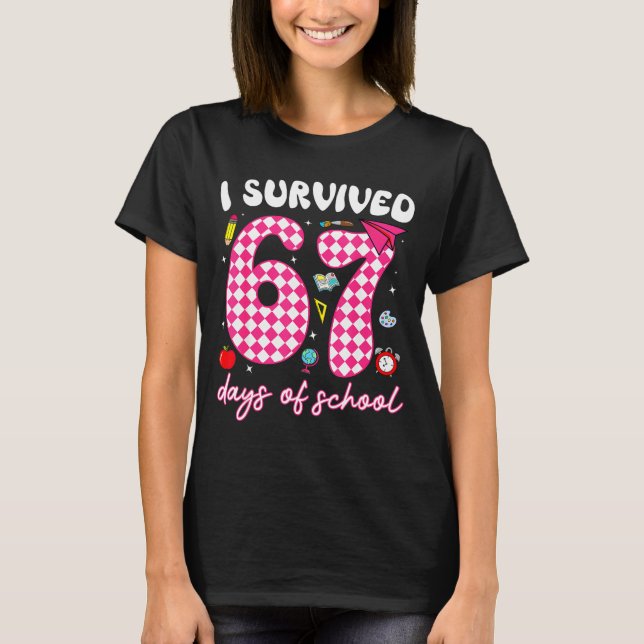Camiseta I Survived 67 Days Of School Funny 67 Teachers Stu (Anverso)