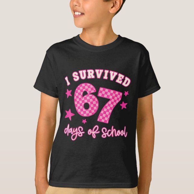 Camiseta I Survived 67 Days Of School Funny 67 Teachers Stu (Anverso)