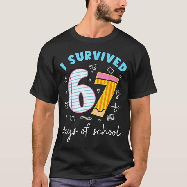 Camiseta I Survived 67 Days Of School Funny 67 Teachers Stu (Anverso)