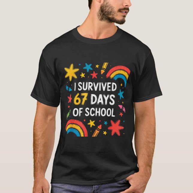 Camiseta I Survived 67 Days Of School Funny 67 Teachers Stu (Anverso)