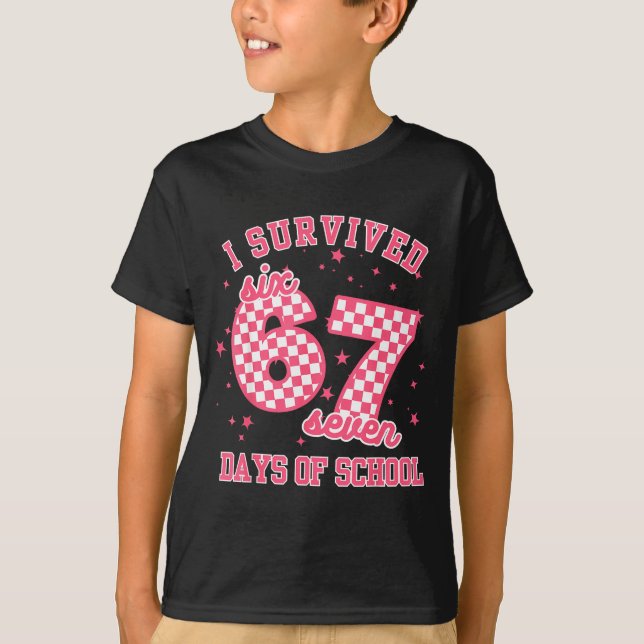 Camiseta I Survived 67 Days Of School Funny 67 Teachers Stu (Anverso)