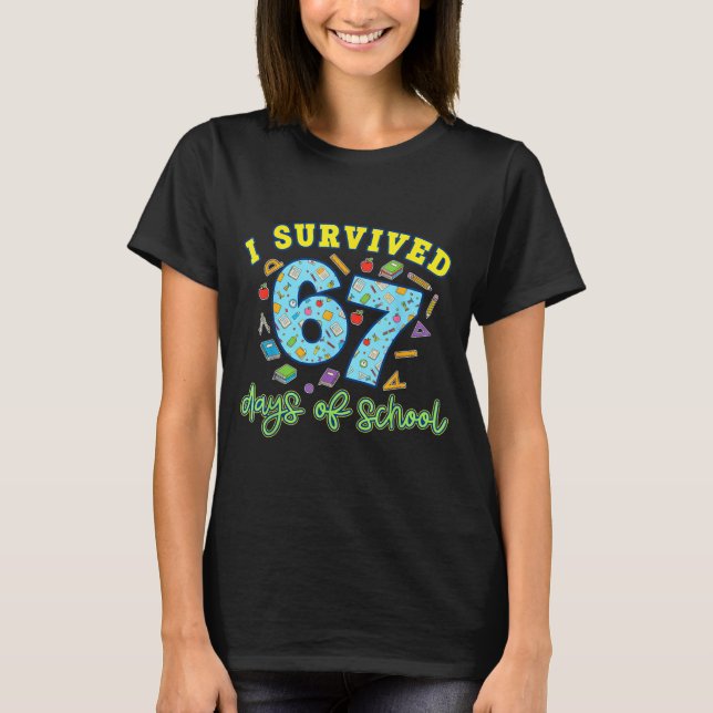 Camiseta I Survived 67 Days Of School Funny 6 7 Meme Teache (Anverso)