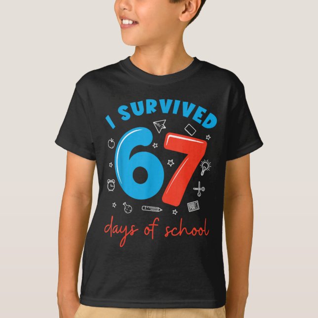 Camiseta I Survived 67 Days Of School Funny 6 7 Meme Teache (Anverso)
