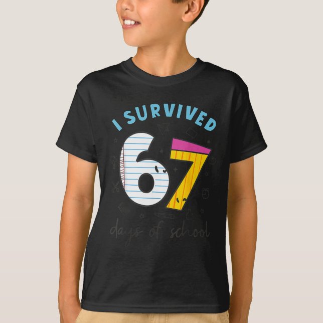 Camiseta I Survived 67 Days Of School Funny 6 7 Meme Teache (Anverso)
