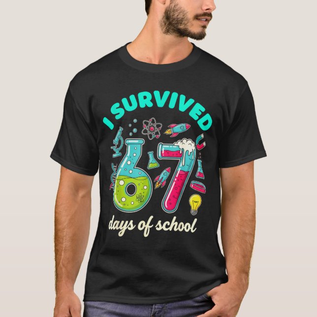 Camiseta I Survived 67 Days Of School Funny 6 7 Stem Teache (Anverso)