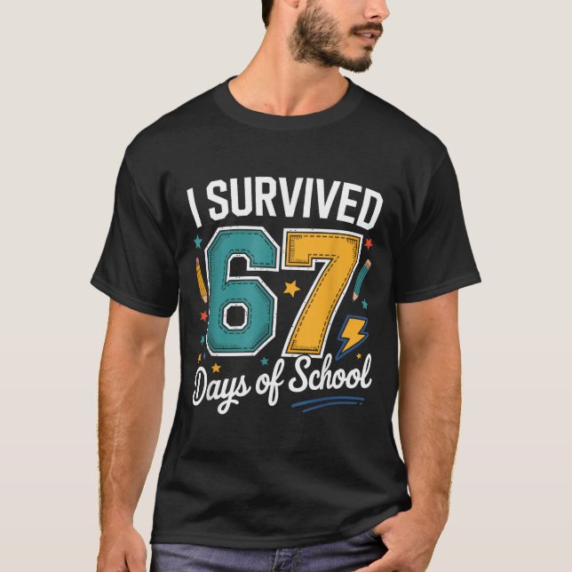 Camiseta I Survived 67 Days Of School Funny Gen Alpha Quote (Anverso)