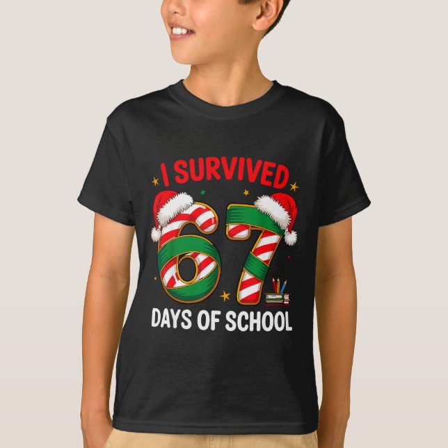 Camiseta I Survived 67 Days Of School Funny Gen Christmas  (Anverso)