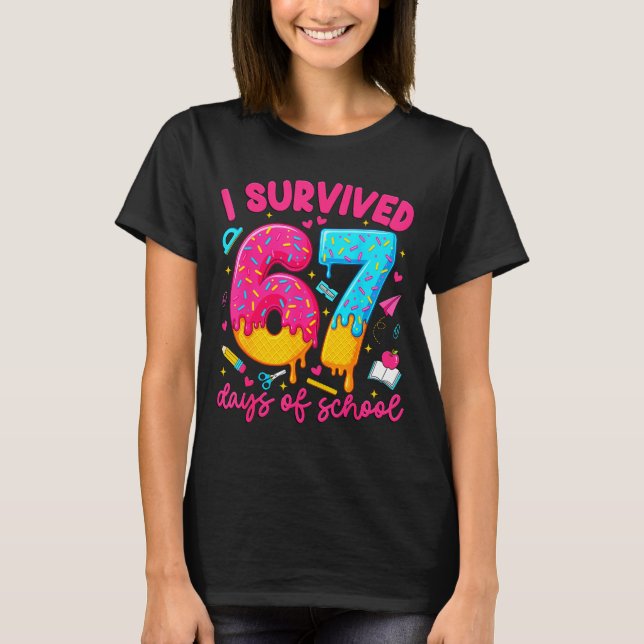 Camiseta I Survived 67 Days Of School Funny Six Seven Teach (Anverso)