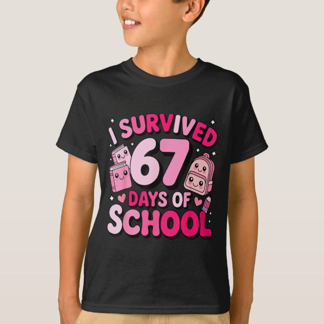 Camiseta I Survived 67 Days Of School Funny Student Style  (Anverso)
