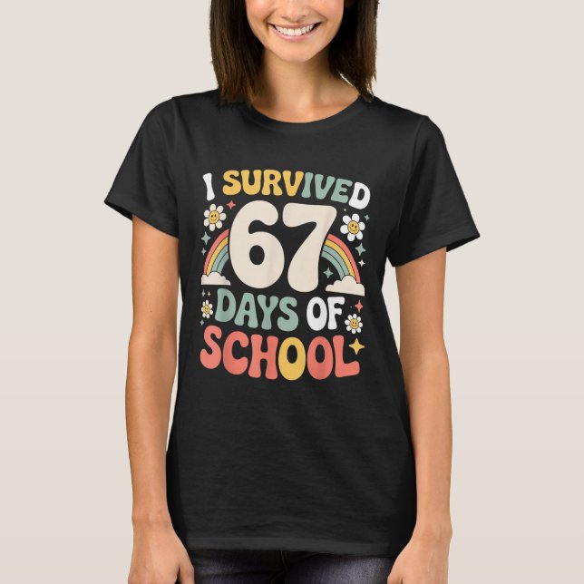 Camiseta I Survived 67 Days Of School Funny Teacher And Stu (Anverso)