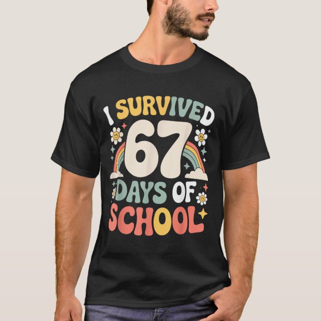 Camiseta I Survived 67 Days Of School Funny Teacher And Stu (Anverso)