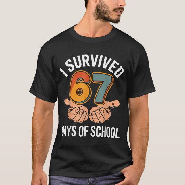 Camiseta I Survived 67 Days Of School Funny Teacher And Stu (Anverso)