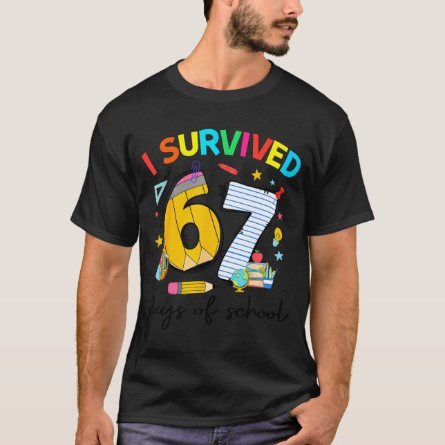 Camiseta I Survived 67 Days Of School Funny Teacher Student (Anverso)