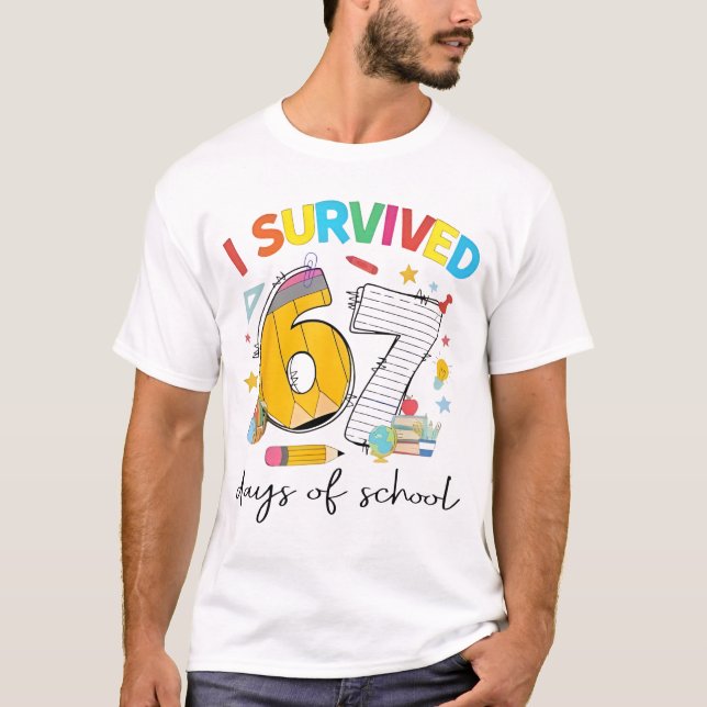 Camiseta I Survived 67 Days of School Funny Teacher Student (Anverso)