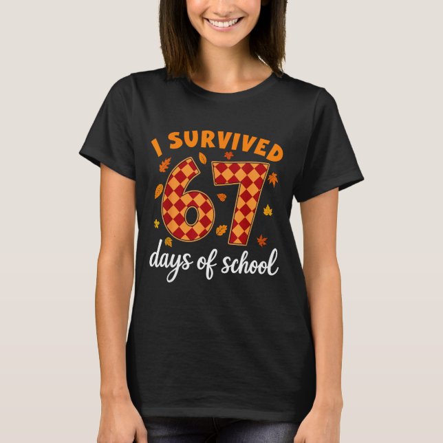 Camiseta I Survived 67 Days Of School Funny Teacher Thanksg (Anverso)