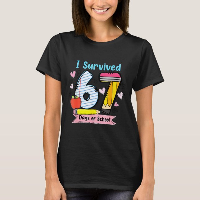 Camiseta I Survived 67 Days Of School, Funny Teachers Stude (Anverso)