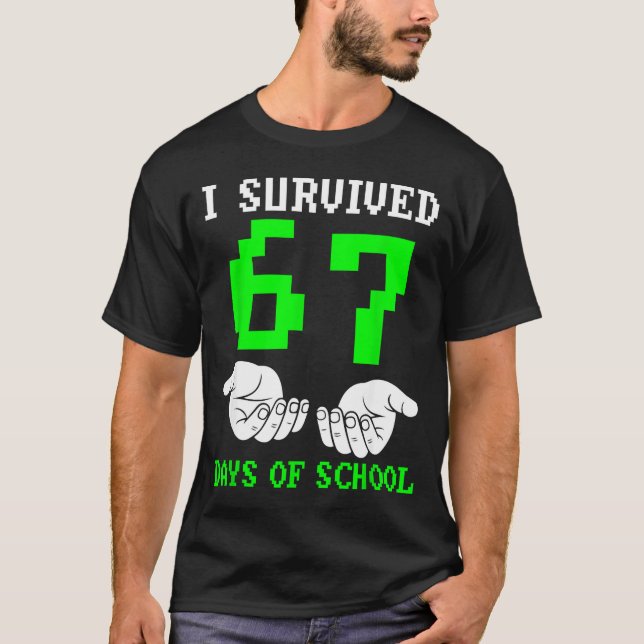 Camiseta I Survived 67 Days Of School Gaming Six Seven 6 7  (Anverso)