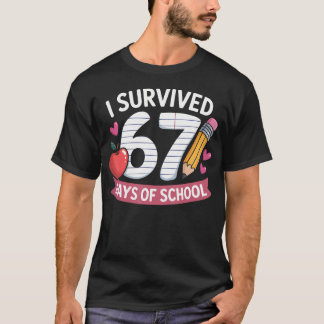 Camiseta I Survived 67 Days Of School Six Seven 6 7 Teacher