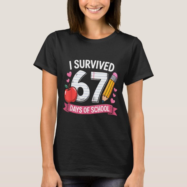 Camiseta I Survived 67 Days Of School Six Seven 6 7 Teacher (Anverso)
