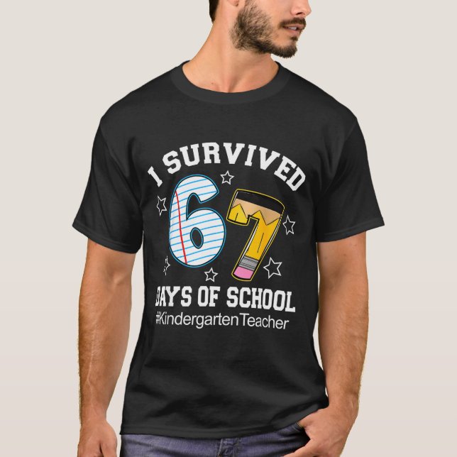 Camiseta I Survived 67 Days Of School Six Seven Kindergarte (Anverso)