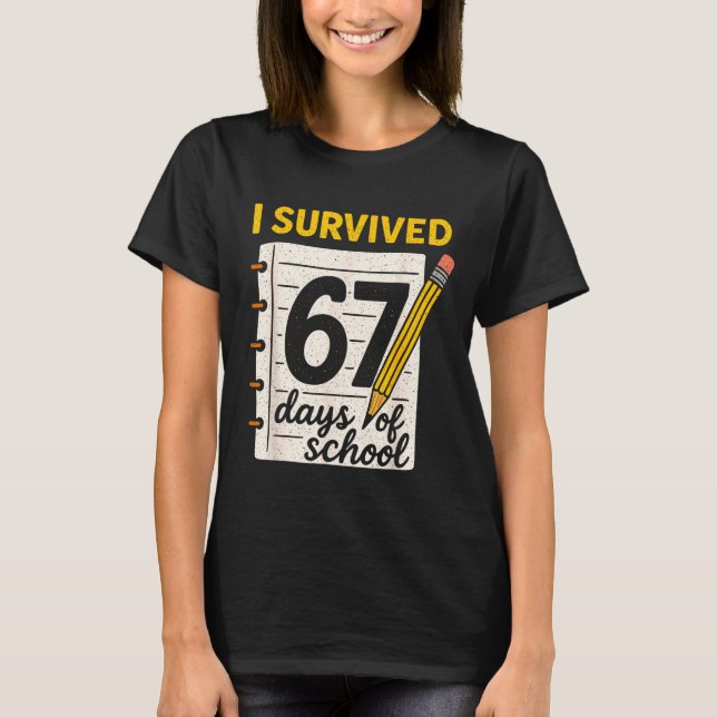 Camiseta I Survived 67 Days Of School Six Seven Meme Studen (Anverso)