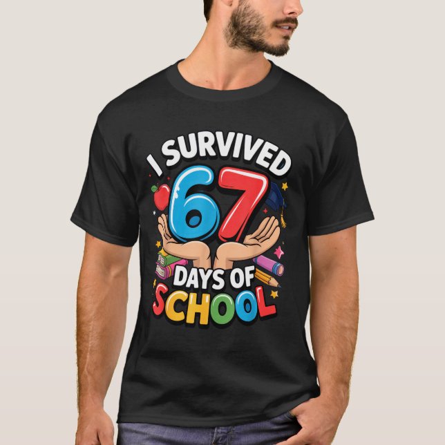 Camiseta I Survived 67 Days Of School Student Fun Vibe End  (Anverso)