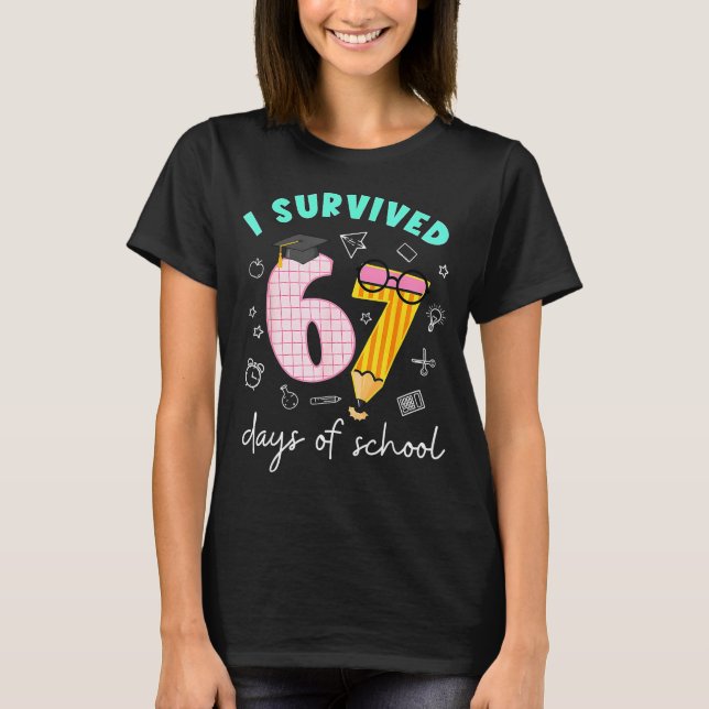 Camiseta I Survived 67 Days Of School Students Teachers 100 (Anverso)