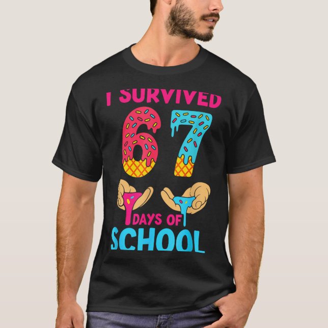 Camiseta I Survived 67 Days Of School Teachers Students 6 7 (Anverso)