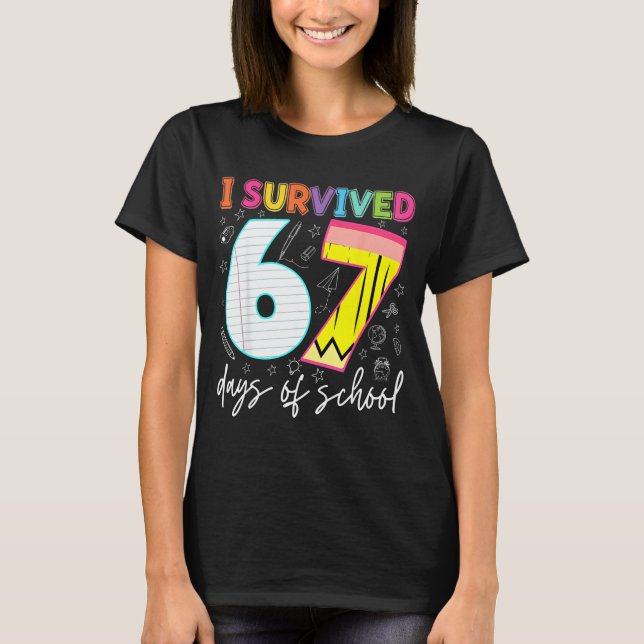 Camiseta I Survived 67 Days Of School Teachers Students Fun (Anverso)
