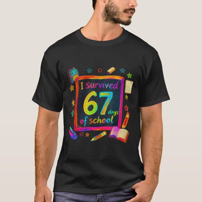 Camiseta I Survived 67 Days Of School Teachers Students Six (Anverso)