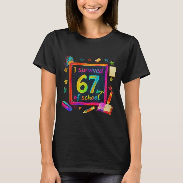 Camiseta I Survived 67 Days Of School Teachers Students Six (Anverso)