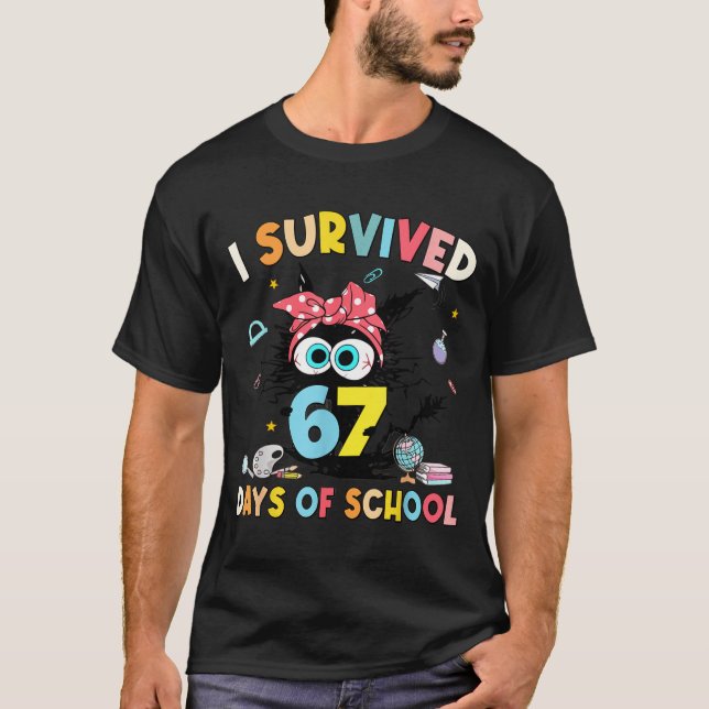 Camiseta I Survived 67 Days Of School Teachers Students Six (Anverso)