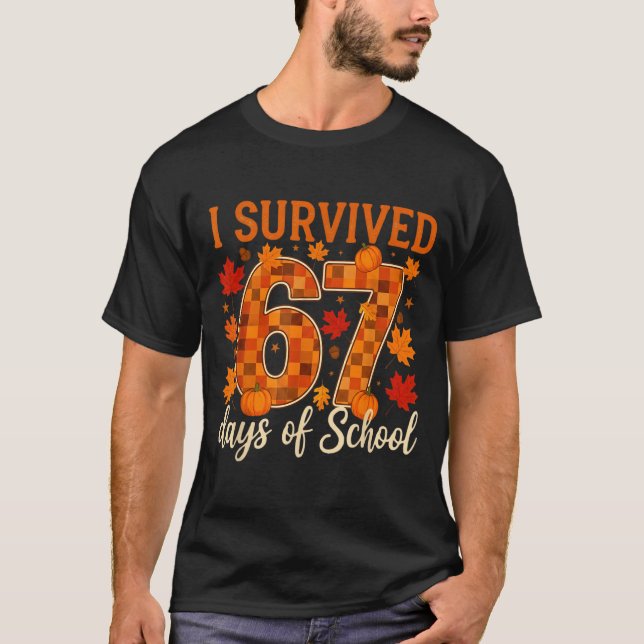 Camiseta I Survived 67 Days Of School Thanksgiving Funny 6  (Anverso)