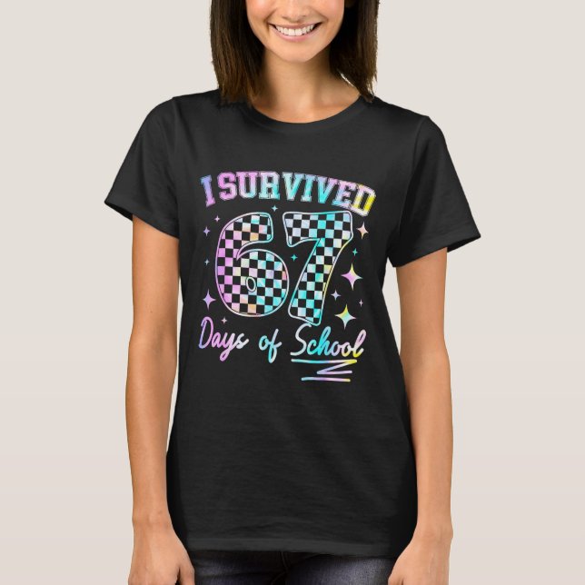 Camiseta I Survived 67 Days Of School Tie Dye 67th Day Teac (Anverso)