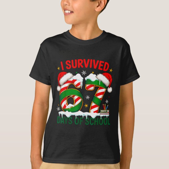 Camiseta I Survived 67 Days School Christmas Meme 100th Day (Anverso)