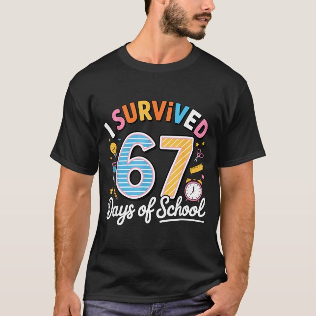 Camiseta I Survived 67 Days School Funny Six Seven Meme Tea (Anverso)