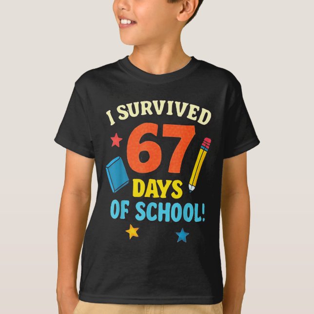 Camiseta I Survived 67 Six Seven Days Of School Teachers Bo (Anverso)