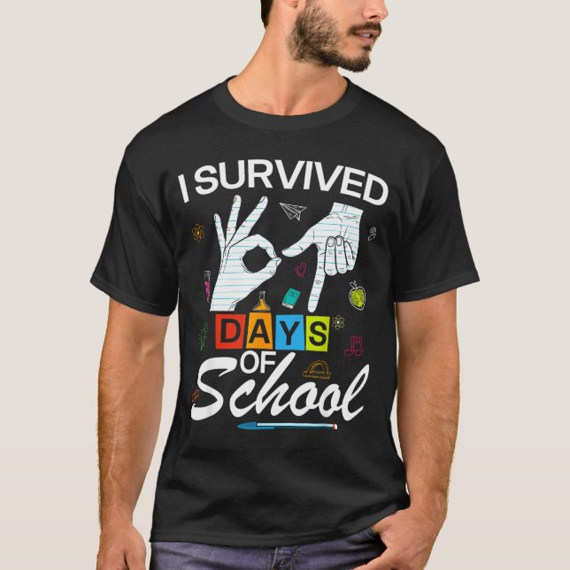 Camiseta I Survived 6 7 Days Of School With Hands Funny Mem (Anverso)