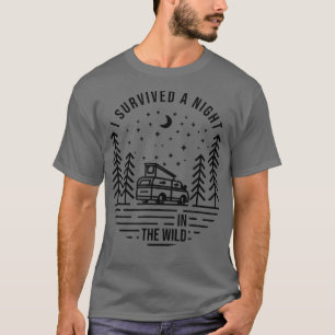 Camiseta I Survived A Night In The Wild, Funny Campervan 