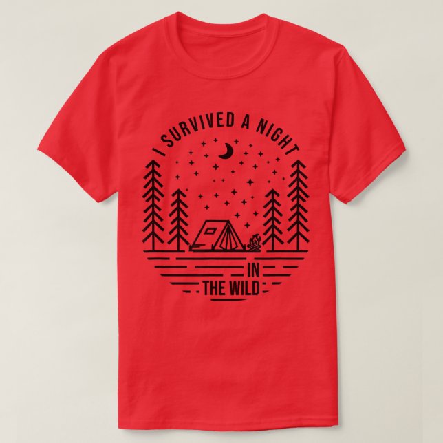 Camiseta I Survived A Night In The Wild, Funny Camping Tent (Diseño del anverso)