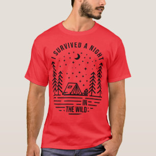 Camiseta I Survived A Night In The Wild, Funny Camping Tent