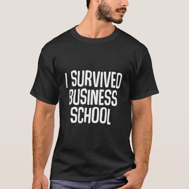 Camiseta I Survived Business School Masters Degree Graduati (Anverso)